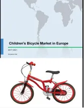 Childrens Bicycle Market in Europe 2017-2021