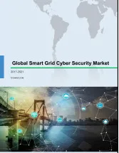 Global Smart Grid Cyber Security Market 2017-2021