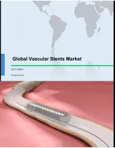 Global Vascular Stents Market 2017-2021