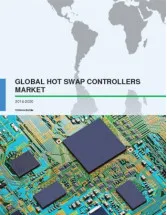 Global Hot Swap Controllers Market 2016-2020