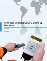 Test and Measurement Market in Malaysia 2016-2020