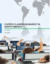 Flipped Classroom Market in North America 2016-2020