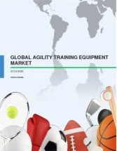 Global Agility Training Equipment Market 2016-2020