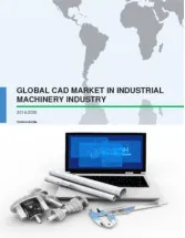 Global CAD Market in Industrial Machinery Industry 2016-2020
