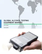 Global Alcohol Testing Equipment Market 2016-2020