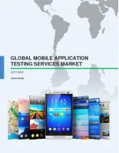 Global Mobile Application Testing Services Market 2017-2021