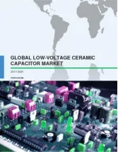 Global Low-voltage Ceramic Capacitor Market 2017-2021