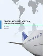 Global Aircraft Vertical Stabilizers Market 2017-2021