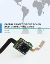 Global Printed Circuit Board Connectors Market 2017-2021