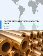 Copper Pipes and Tubes Market in Europe Middle East and Africa 2017-2021