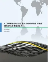 Copper Enameled and Bare Wire Market in EMEA 2017-2021