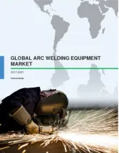 Global Arc Welding Equipment Market 2017-2021