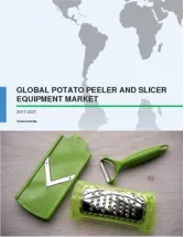 Global Potato Peeler and Slicer Equipment Market 2017-2021