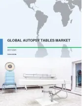Global Autopsy Tables Market 2017-2021