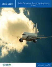 Global Aerospace Ground Handling System Market 2014-2018