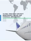 Global Widebody Aircraft MRO Market 2015-2019