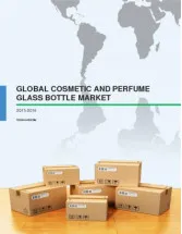 Global Cosmetic and Perfume Glass Bottle Market 2015-2019