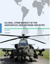 cPDM in the Aerospace and Defense: Global Market Research 2015-2019