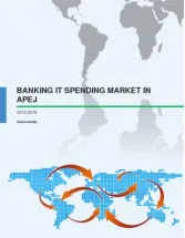 Banking IT Spending in APEJ: Market Research Report 2015-2019