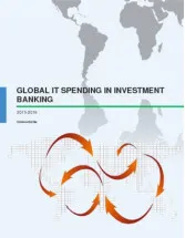 Global IT Spending by Investment Banks - Market Research 2015-2019