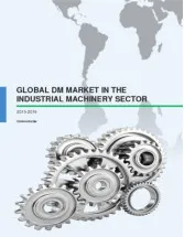 Global DM Market in the Industrial Machinery Sector 2015-2019