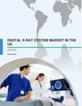 Digital X-ray System Market in the US 2015-2019
