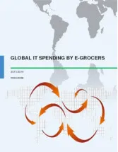 Global IT Spending Market by e-grocers Market research 2015-2019