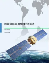 Indoor LBS Market in SEA 2016-2020