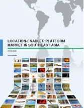 Location-enabled Platform Market in Southeast Asia 2016-2020