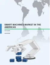 Smart Machines Market in the Americas 2016-2020