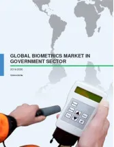 Global Biometrics Market in the Government Sector 2016-2020