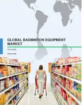 Global Badminton Equipment Market 2016-2020