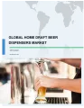 Global Home Draft Beer Dispensers Market 2018-2022 