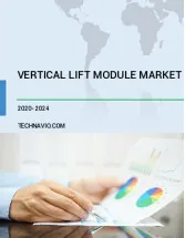 Vertical Lift Module Market by Application and Geography - Forecast and Analysis 2020-2024