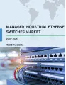 Managed Industrial Ethernet Switches Market by End-user and Geography - Forecast and Analysis 2020-2024