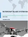 Rotorcraft Blade System Market by Application and Geography - Forecast and Analysis 2020-2024
