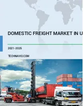 Domestic Freight Market in US by Freight Type and Transportation Mode - Forecast and Analysis 2021-2025