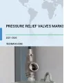 Pressure Relief Valves Market by End-user and Geography - Forecast and Analysis 2021-2025