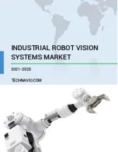 Industrial Robot Vision Systems Market by Application and Geography - Forecast and Analysis 2021-2025