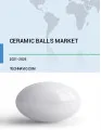 Ceramic Balls Market by End-user and Geography - Forecast and Analysis 2021-2025