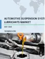 Automotive Suspension System Lubricants Market Growth, Size, Trends, Analysis Report by Type, Application, Region and Segment Forecast 2021-2025