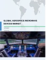 Global Aerospace Microwave Devices Market 2018-2022