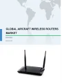 Aircraft Wireless Routers Market by Application and Geography - Global Forecast and Analysis 2019-2023