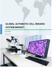 Global Automatic Cell Imaging System Market 2019-2023
