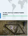 Bicycle Carbon Frames Market Growth, Size, Trends, Analysis Report by Type, Application, Region and Segment Forecast 2020-2024