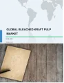 Global Bleached Kraft Pulp Market 2019-2023