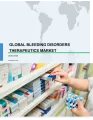 Bleeding Disorders Therapeutics Market by Type and Geography - Forecast and Analysis 2020-2024