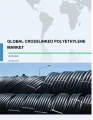 Global Crosslinked Polyethylene Market 2018-2022