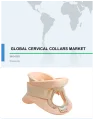 Cervical Collars Market by Product and Geography - Global Forecast and Analysis 2019-2023