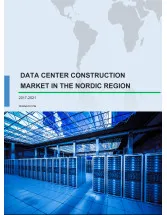 Data Center Construction Market in the Nordic Region 2017-2021